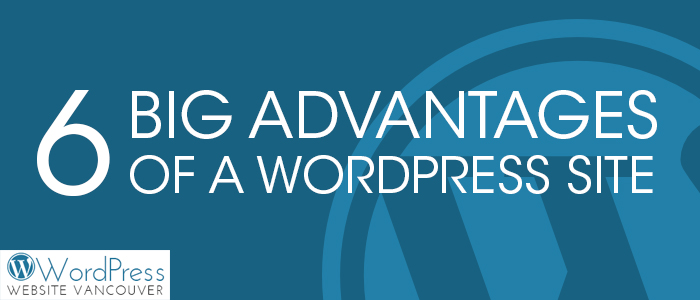 Big Advantages of a WordPress Site